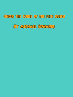 cover image of Under the Curse of the Lich Queen